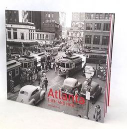 Sensational Atlanta Georgia Then & Now Book ($35)